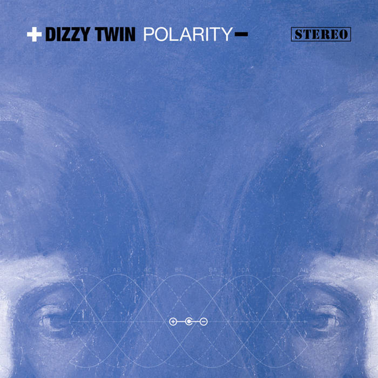 Dizzy Twin – Polarity